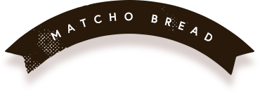 MACCHO BREAD